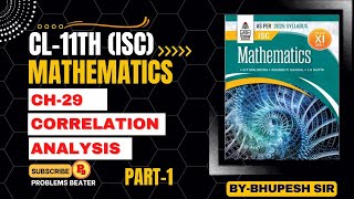 CORRELATION ANALYSIS || CL-11TH || ISC || OP MALHOTRA @ProblemsBeater