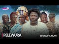 PELEWURA - Latest 2023 Yoruba Movie Starring; Peju Ogunmola, Okele, Fausat Balogun, Kemi Apesin