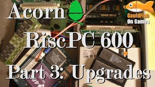 Acorn RiscPC 600 : Part 3 - Upgrades
