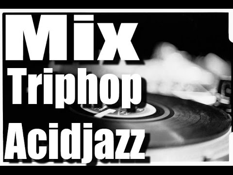 mix#6 triphop | acid-jazz