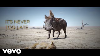 Elton John - Never Too Late (From The Lion King/Official Lyric Video)