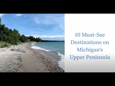 10 Must-See Destinations in Michigan's Upper Peninsula