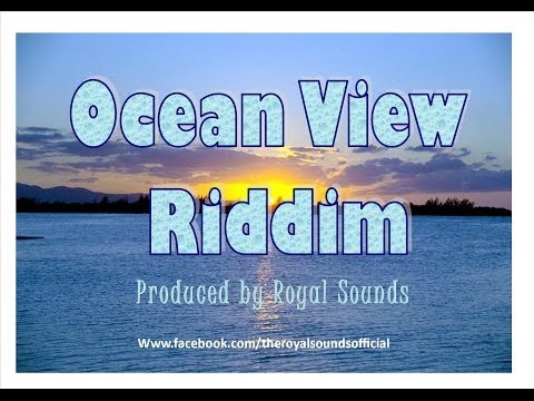 Royal Sounds / Various Artists - Ocean View Riddim - Full Mix - Reggae - 2014
