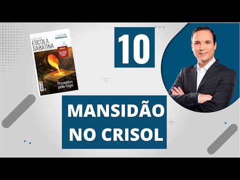 10. GENTLENESS IN THE CRUCIBLE / TESTED BY FIRE / SABBATH SCHOOL LESSON / (3T / 2022) / PR. ARILTON