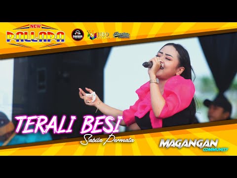 TERALI BESI - Sabila Permata - NEW PALLAPA - DHEHAN Audio - MAGANGAN Community - Kendal 2023