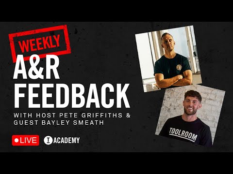 LIVE A&R SESSION with Pete Griffiths & Bayley Smeath