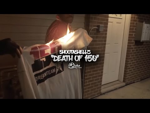 Shootashellz - "Death of 150" (Official Music Video) Video