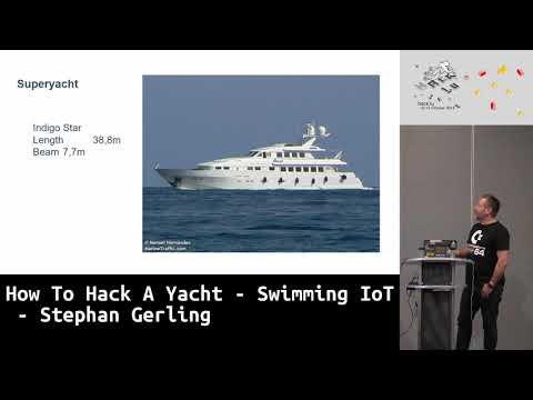 Hack.lu 2018: How To Hack A Yacht - Swimming IoT - Stephan Gerling