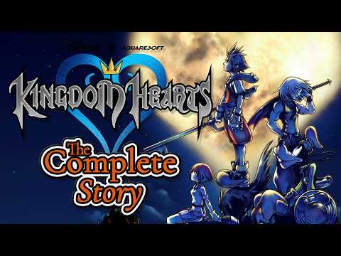 The Complete Story of Kingdom Hearts