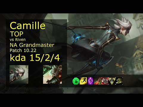 Camille vs Riven Top - NA Grandmaster 15/2/4 Patch 10.22 Gameplay