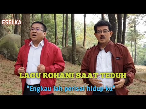 LAGU ROHANI KRISTEN PERTOLONGAN TUHAN: "ENGKAULAH PERISAI HIDUP KU - By: ESELKA - Cipt: Estu M Baiin