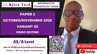 AS Level Information Technology (9626) Paper 2 Video Editing October November 2025 Variant 02