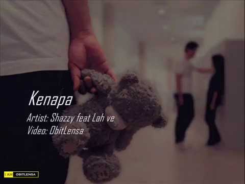 Kenapa-Shazzy feat Lah ve