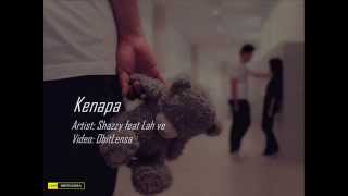Download lagu Kenapa-Shazzy feat Lah ve mp3 Download lagu Kenapa-Shazzy feat Lah ve mp3