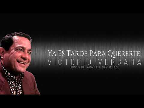 YA ES TARDE PARA QUERERTE