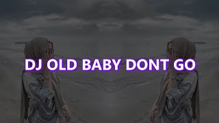 Download lagu DJ SOUND KANE🎧OLD BABY DONT GO - DJ IKPA RIMEX mp3