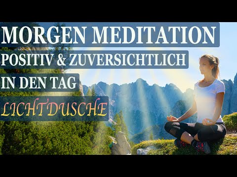 Morgen Meditation ☀️ Energiefeld reinigen & positive Energie schöpfen ☀️ Lichtdusche & Affirmationen