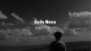 Sudu Nona  Slowed + Reverb 😩