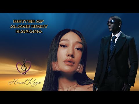 Peggy Gou X  Akon X Alice Deejay - Better Of Alone Right NaNaNa (HeartKeys edit)