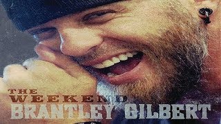 Brantley Gilbert The Weekend HQ