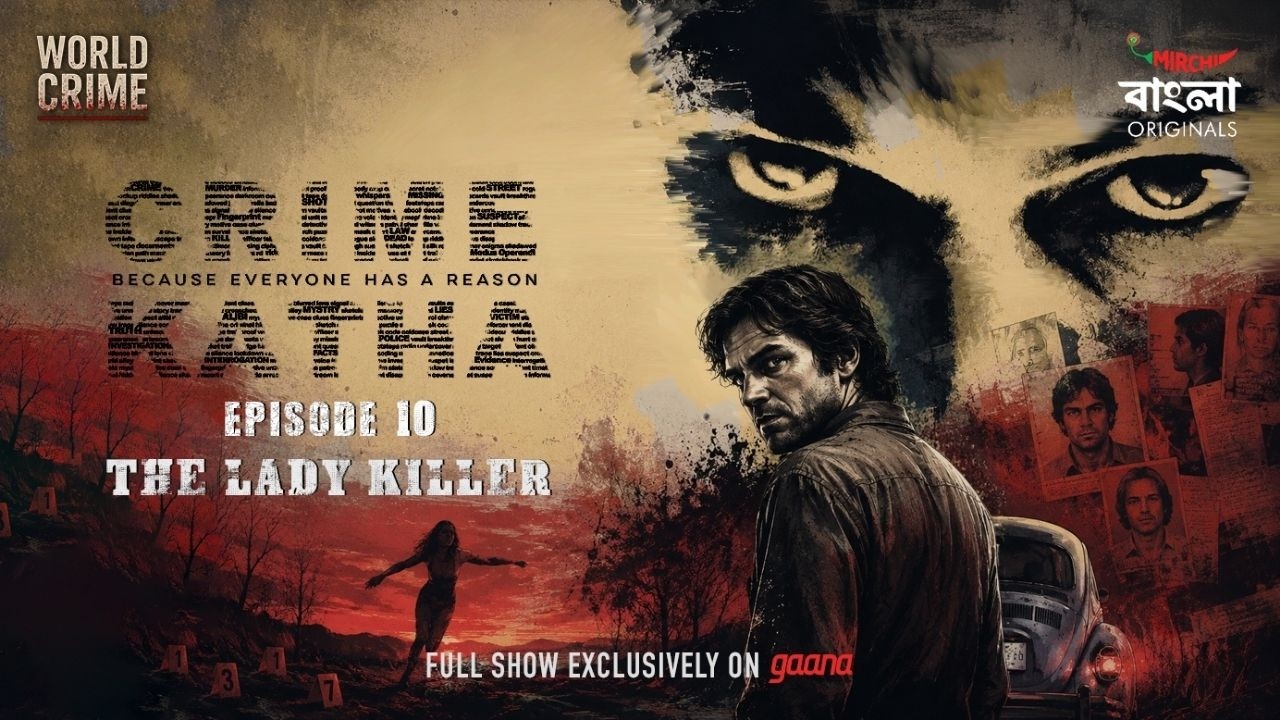 Crime Katha | World Crime | Mirchi Bangla Originals | The Lady Killer | Ep 10