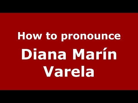 How to pronounce Diana Marín Varela (Colombian Spanish/Colombia)  - PronounceNames.com