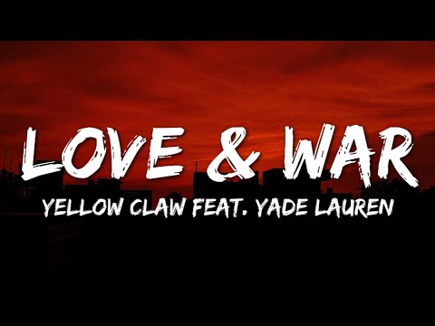 Yade lauren) [yellow claw g-funk remix] yellow claw feat. Love & war (feat. Yellow claw yade. Yellow claw yade. Yade lauren, yellow claw g-funk remix) yellow claw.
