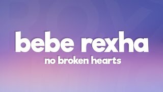 Bebe Rexha - No Broken Hearts (Lyrics) ft. Nicki Minaj