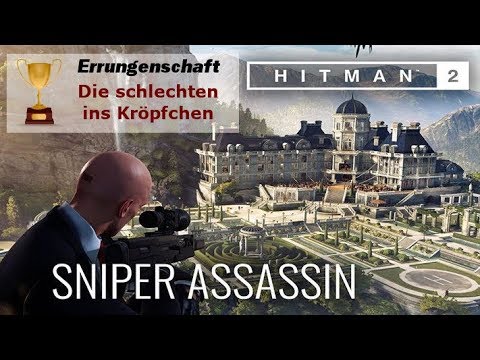 Errungschaft - Die schlechten ins Kröpfchen - Hitman 2 - Sniper Assassin