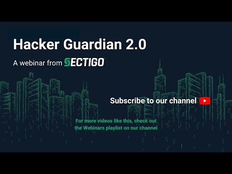 Hacker Guardian 2.0 | A Webinar from Sectigo