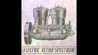 Electric Retro Spectrum-Dirty Streets
