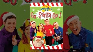 The Wiggles: Go Santa Go!