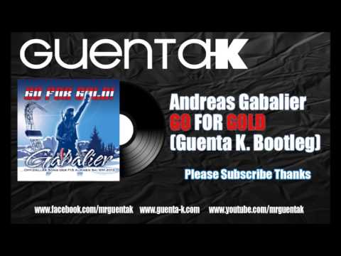 Andreas Gabalier - Go For Gold (Guenta K. Bootleg)