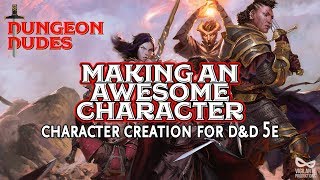 Making an Awesome Character in D&amp;D 5e