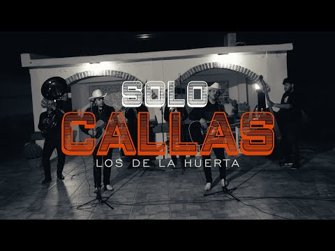 Solo Callas - Los De La Huerta (En Vivo 2024)
