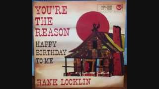 Hank Locklin  ~  You're The Reason