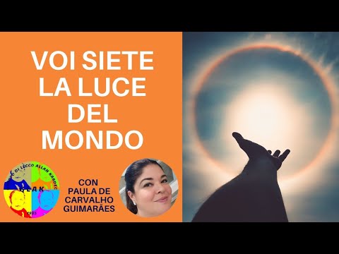 Voi siete la Luce del Mondo