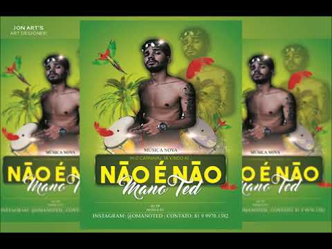 MANO TED - NÃO É NÃO [[ DJ TP ]]