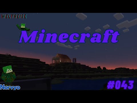 [Minecraft Weltreise]//Erstmal wieder reinkommen #043