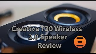 Video thumbnail for Creative T30 Wireless 2.0 Speaker Review - Top Class Speakers by Play3rTV
