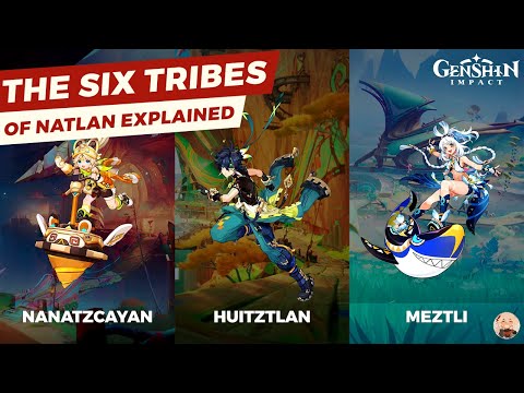 The Six Tribes of Natlan Explained (Genshin Impact)