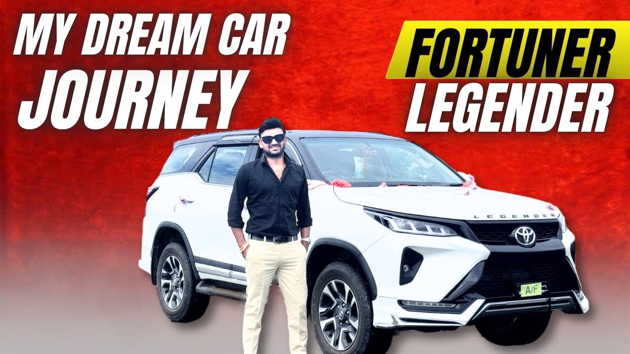 My Dream Car Journey | Toyota Fortuner Legender 2025