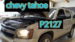 P2127 P2138: Accelerator pedal position sensor(APP) voltage low/ correlation: TAHOE CHEVY/ GMC.