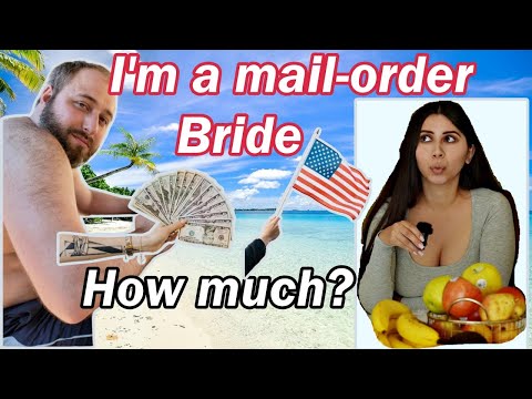 I'M a MAIL ORDER BRIDE! How much did I cost my American husband?