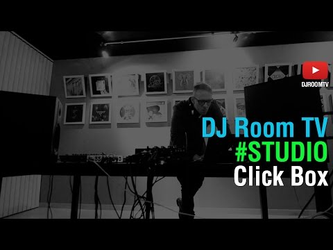 DJ Room #STUDIO | Click Box