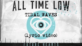 All Time Low feat. Mark Hoppus - Tidal Waves (lyric video + audio)