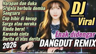 Download lagu DJ REMIX DANGDUT REMIX VIRAL HARAPAN DAN DUKA FULL ALBUM POPULER PALING ASYIK FULL BASS 2026 mp3