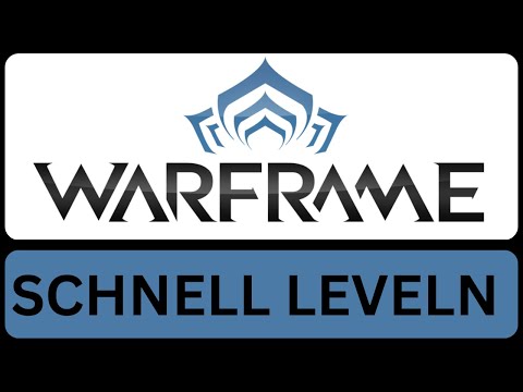 WARFRAME SCHNELL LEVELN !  - Einsteiger Guide