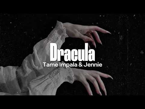 Tame Impala - Dracula (JENNIE Remix) (Lyrics)