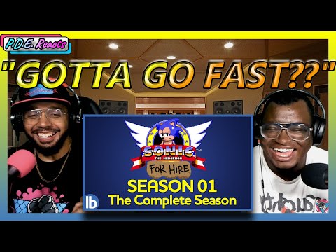 PDE Reacts | Sonic For Hire -  Season 1: The Complete Season